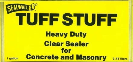 "Tuff Stuff" Sealer